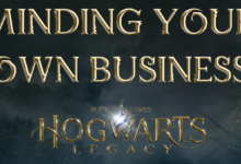 Hogwarts Legacy Minding Your Own Business : Unlock the Magical Secrets